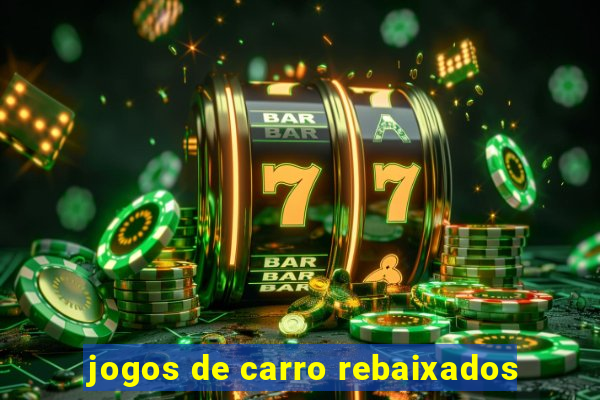 jogos de carro rebaixados